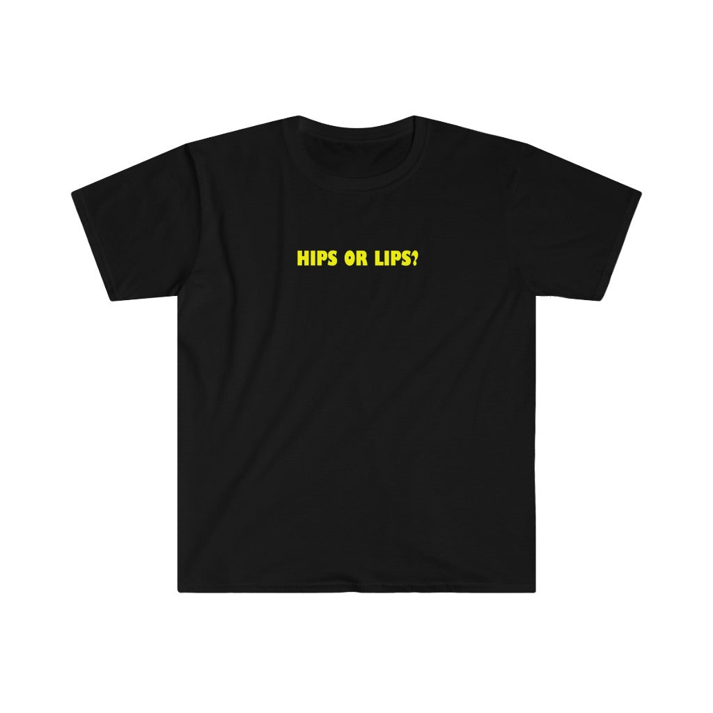 Hips Or Lips- Unisex Softstyle T-Shirt