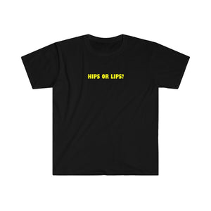 Hips Or Lips- Unisex Softstyle T-Shirt