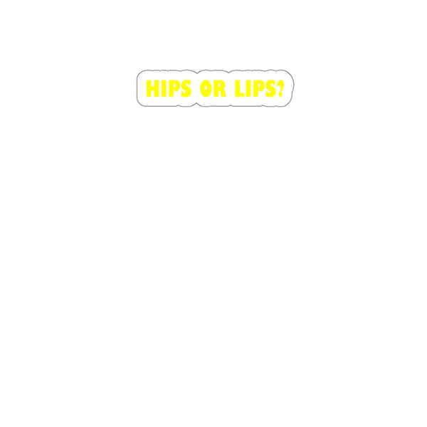 Hips Or Lips- Kiss-Cut Stickers